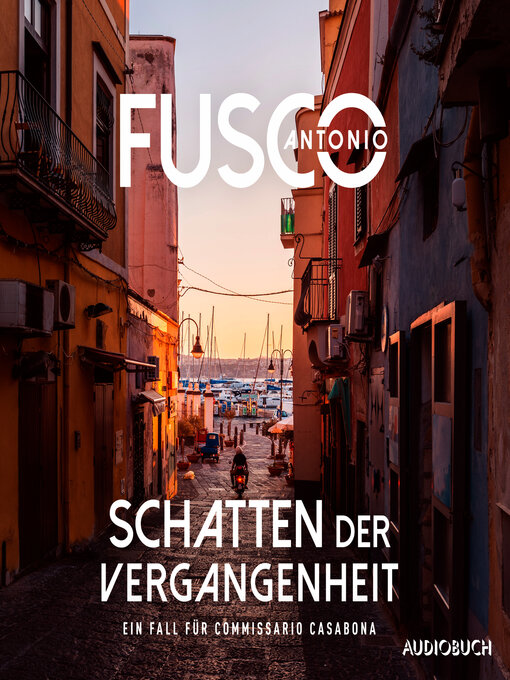 Title details for Schatten der Vergangenheit by Antonio Fusco - Available